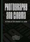 None Photography and Cinema : 50 Years of Chris Marker's La Jetee - eBook
