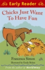 Early Reader: Chicks Just Want to Have Fun - Book
