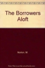 BORROWERS ALOFT - Book