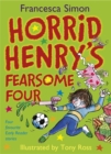 Horrid Henry Early Reader: Horrid Henry's Fearsome Four : Four favourite Early Reader stories - Book