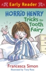 Horrid Henry Tricks the Tooth Fairy : Book 22 - eBook