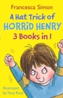 A Hat Trick of Horrid Henry 3-in-1 : Horrid Henry Mega-Mean/Football Fiend/Christmas Cracker - eBook