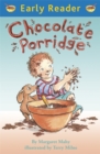 Early Reader: Chocolate Porridge - Book