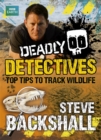Deadly Detectives : Top Tips to Track Wildlife - Book
