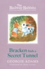 Railway Rabbits: Bracken Finds a Secret Tunnel : Book 5 - Book