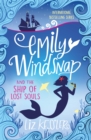 Emily Windsnap and the Ship of Lost Souls : Book 6 - eBook