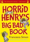 Horrid Henry's Big Bad Book : Ten Favourite Stories - and more! - eBook