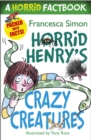 Horrid Henry's Crazy Creatures : A Horrid Factbook - eBook