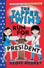 The Tapper Twins Run for President : Book 3 - Book