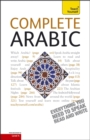 Complete Arabic Beginner to Intermediate Book and Audio Course : Learn to Read, Write, Speak and Understand a New Language with Teach Yourself - Book