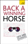 Back a Winning Horse : An introductory guide to betting on horse racing - Book