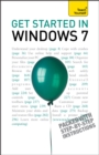 Get Started in Windows 7 : An absolute beginner's guide to the Windows 7 operating system - Book