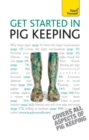 Get Started In Pig Keeping : How to raise happy pigs in your outdoor space - eBook
