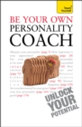 Be Your Own Personality Coach : A practical guide to discover your hidden strengths and reach your true potential - Book