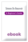 Simone de Beauvoir - A Beginner's Guide - eBook