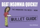 Beat Insomnia Quickly: Bullet Guides - Book