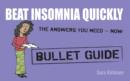 Beat Insomnia Quickly: Bullet Guides - eBook
