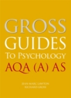 Gross Guides to Psychology: AQA (A) AS - Book