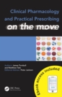 Clinical Pharmacology and Practical Prescribing on the Move - eBook