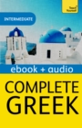Complete Greek Beginner to Intermediate Book and Audio Course : EBook: New edition - eBook