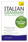 Italian Grammar You Really Need To Know : A Practical Course - Book