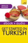 Get Started in Turkish Absolute Beginner Course : The essential introduction to reading, writing, speaking and understanding a new language - Book
