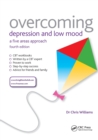 Overcoming Depression and Low Mood : A Five Areas Approach, Fourth Edition - Book