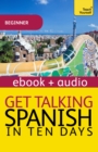 Get Talking Spanish in Ten Days : Enhanced Edition - eBook