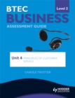 BTEC First Business Level 2 Assessment Guide: Unit 4 Principles of Customer Service - Book