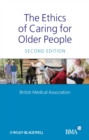 The Ethics of Caring for Older People - eBook