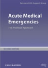 Acute Medical Emergencies : The Practical Approach - eBook