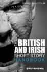 The British and Irish Short Story Handbook - Book