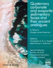 Quaternary Carbonate and Evaporite Sedimentary Facies and Their Ancient Analogues : A Tribute to Douglas James Shearman - Book