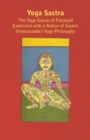 Yoga Sastra - The Yoga Sutras Of Patanjali Examined With A Notice Of Swami Vivekananda's Yoga Philosophy - Book