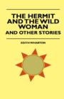 The Hermit And The Wild Woman And The Wild Woman - Book