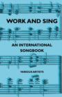 Work And Sing - An International Songbook - Book
