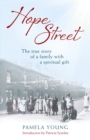 Hope Street : The triumphs and tragedies of a family with a spiritual gift - eBook