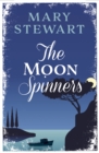 The Moon-Spinners : The perfect comforting summer read from the Queen of the Romantic Mystery - eBook