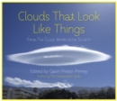 Clouds That Look Like Things : From The Cloud Appreciation Society - Book