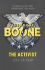 Theodore Boone: The Activist : Theodore Boone 4 - Book