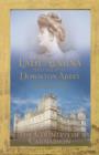 Lady Almina and the Real Downton Abbey : The Lost Legacy of Highclere Castle - eBook