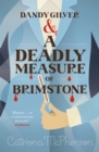 Dandy Gilver and a Deadly Measure of Brimstone - Book