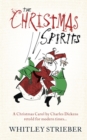 The Christmas Spirits : A twist on a Christmas Carol - Book