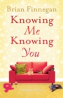 Knowing Me, Knowing You : A funny, touching rom com to everyone's favourite soundtrack - Book