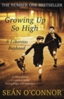 Growing Up So High : A Liberties Boyhood - Book