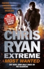 Chris Ryan Extreme: Most Wanted : Disavowed; Desperate; Deadly - Book