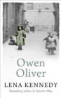 Owen Oliver : A charming, intriguing tale of unrelenting love and the struggle against poverty - eBook