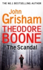 Theodore Boone: The Scandal : Theodore Boone 6 - eBook