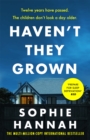 Haven't They Grown : a totally gripping, addictive and unputdownable crime thriller packed with twists - Book