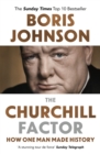 The Churchill Factor : How One Man Made History - Book